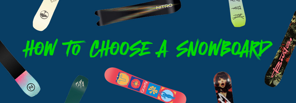 How to choose a snowboard